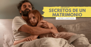 Lee más sobre el artículo Reseña | Secretos de un Matrimonio