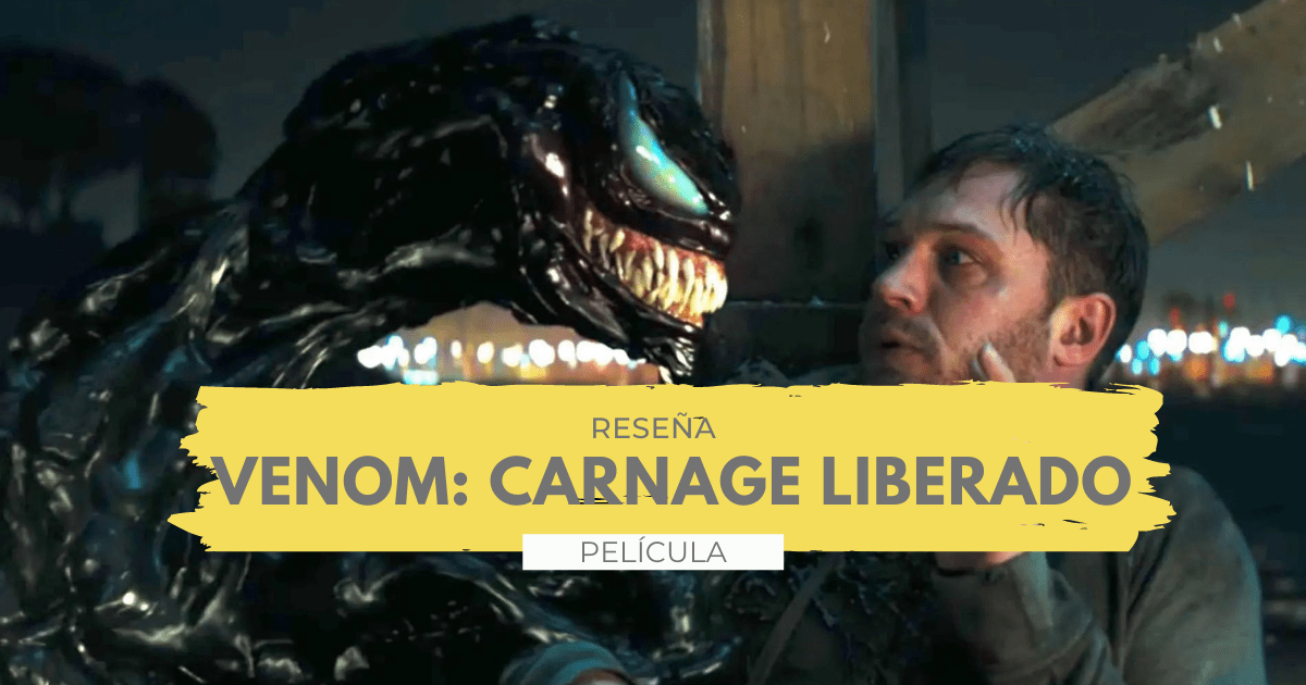 Lee más sobre el artículo Venom: Carnage Liberado, una buena comedia romántica