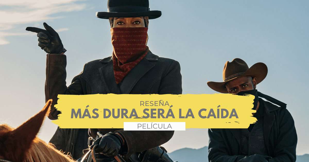 En este momento estás viendo Más Dura Será La Caída | Reseña