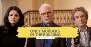 Lee más sobre el artículo Reseña de Only Murders In The Building