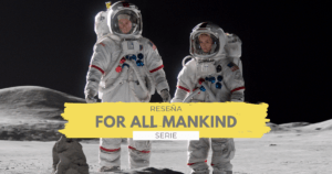 Lee más sobre el artículo Reseña | For All Mankind, un gran drama espacial