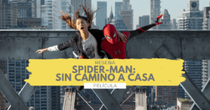 Lee más sobre el artículo Spider-Man: Sin Camino a Casa, reseña sin spoilers