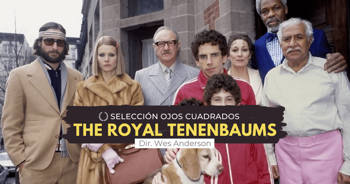 En este momento estás viendo The Royal Tenenbaums | Reseña