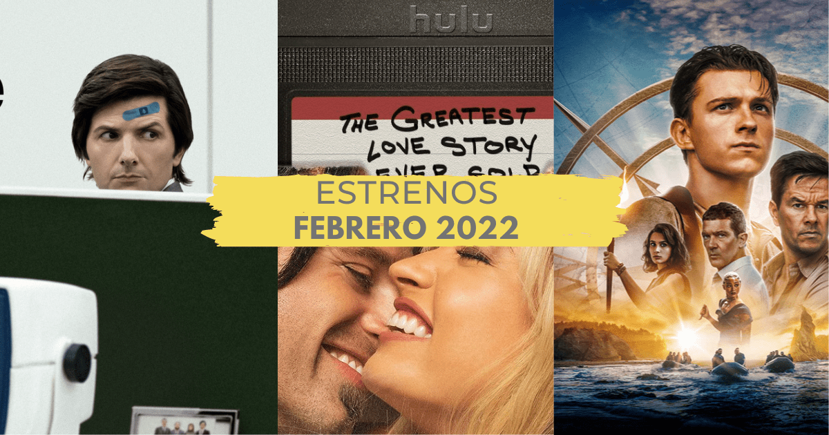 Lee más sobre el artículo 7 Estrenos para ver en Febrero 2022