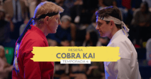 Lee más sobre el artículo Cobra Kai, Temporada 4 | Reseña