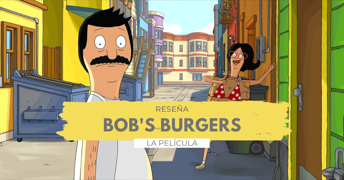 Lee más sobre el artículo Bob’s Burgers: La Película | Reseña