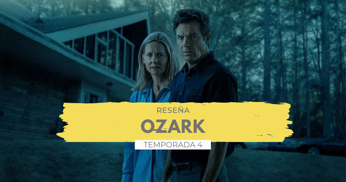 Lee más sobre el artículo Ozark, Temporada 4 | Reseña