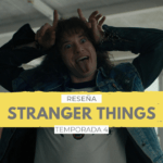 Stranger Things, Temporada 4 | Reseña