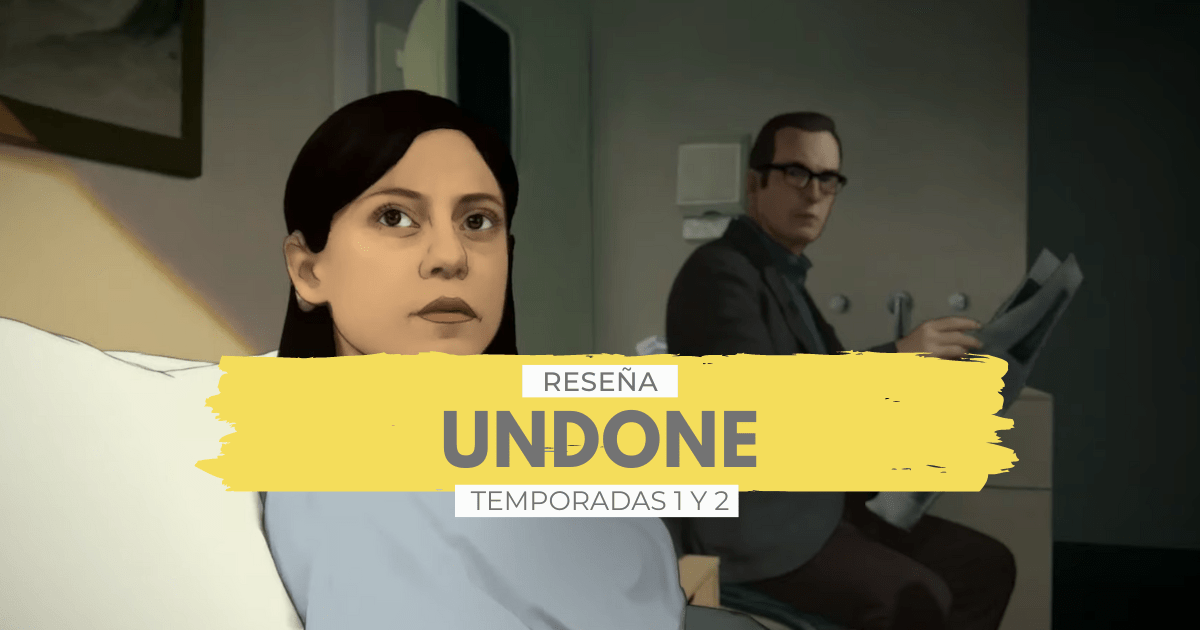 Lee más sobre el artículo Undone | Una de las mejores series animadas