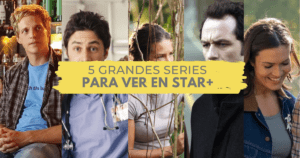 Lee más sobre el artículo 5 Grandes Series Para Ver En Star+