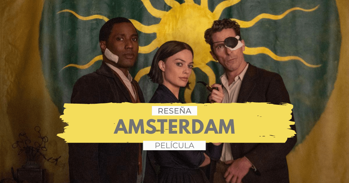 Lee más sobre el artículo AMSTERDAM | La Película Con El Mejor Elenco Del Año