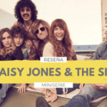 Daisy Jones & The Six | Reseña