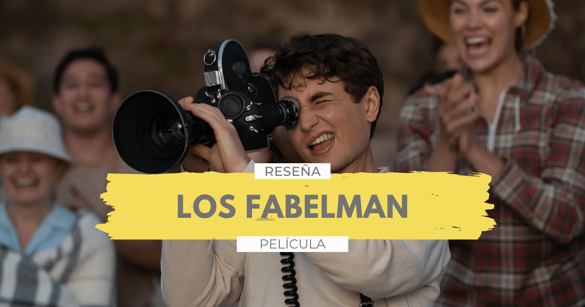 Lee más sobre el artículo Reseña | Los Fabelman