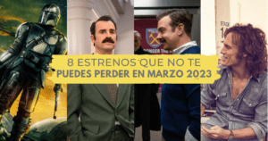 Lee más sobre el artículo 8 Estrenos Que No Te Puedes Perder En Marzo