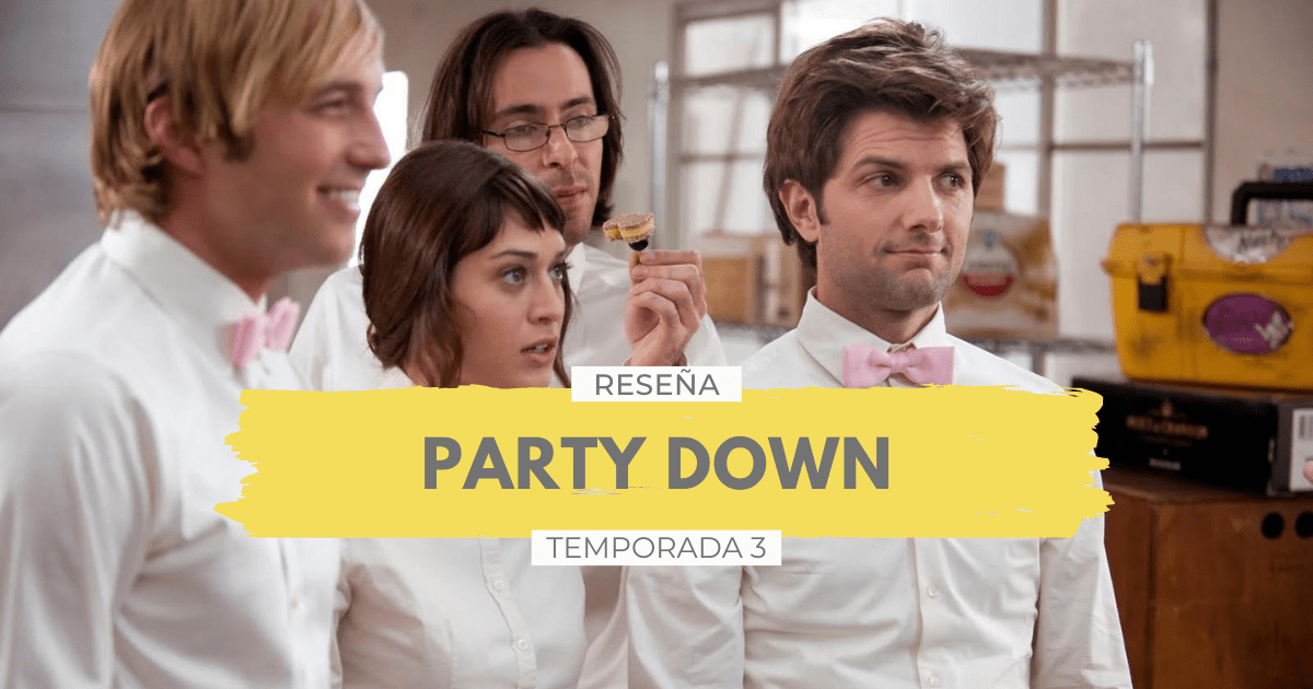 Lee más sobre el artículo Party Down, una divertidísima joya oculta